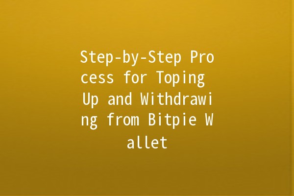 Step-by-Step Process for Toping Up and Withdrawing from Bitpie Wallet 💰🚀